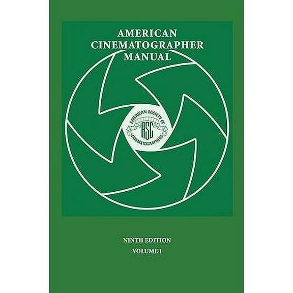 American Cinematographer Manual 9th Ed. Vol. I (Paperback)
