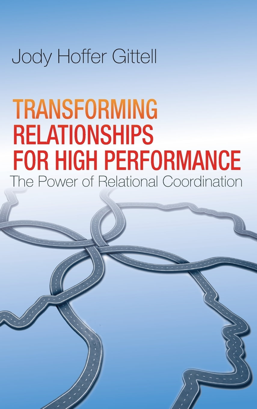 Transforming Relationships for High Performance The Power of Relational
Coordination Epub-Ebook