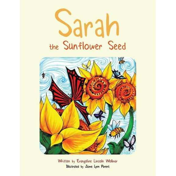 Sarah the Sunflower Seed, (Paperback)