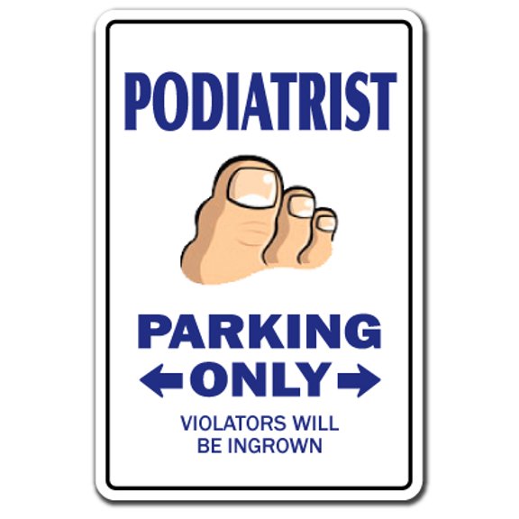 PODIATRIST Sign toes toe feet doctor nails gross foot podiatry | Indoor/Outdoor | 17" Tall