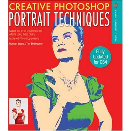 Creative Photoshop Portrait Techniques, Revised &