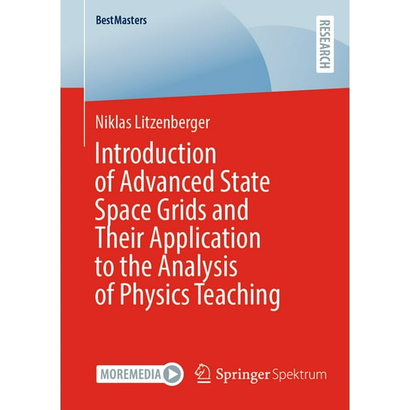 Bestmasters Introduction of Advanced State Space Grids and Their Application to the Analysis of Physics Teaching, (Paperback)