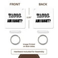 thumbnail image 5 of 3dRose, TACOS, AM I RIGHT, set of 2 Key Chains, 5 of 7