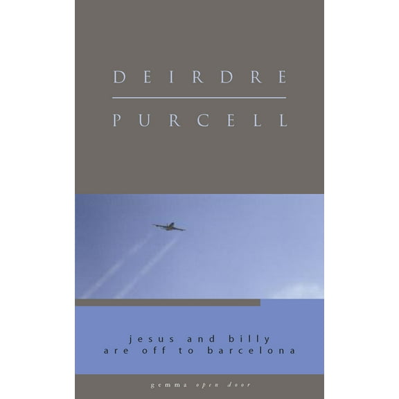 Gemma Open Door Jesus and Billy Are Off to Barcelona, (Paperback)