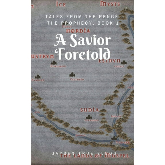 Tales From The Renge: The Prophecy: A Savior Foretold, (Paperback)