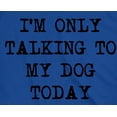 thumbnail image 2 of Mens I'm Only Talking to My Dog Today Funny Shirts Dog Lovers Novelty Cool T shirt Graphic Tees, 2 of 7