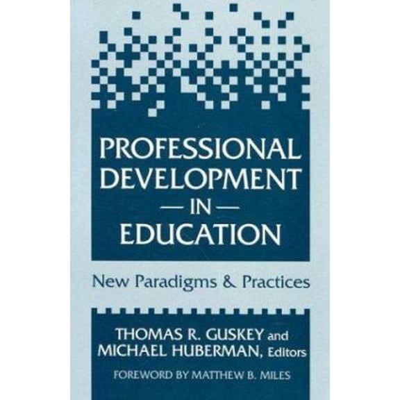 Pre-Owned Professional Development in Education: New Paradigms and Practices (Paperback) 080773425X 9780807734254