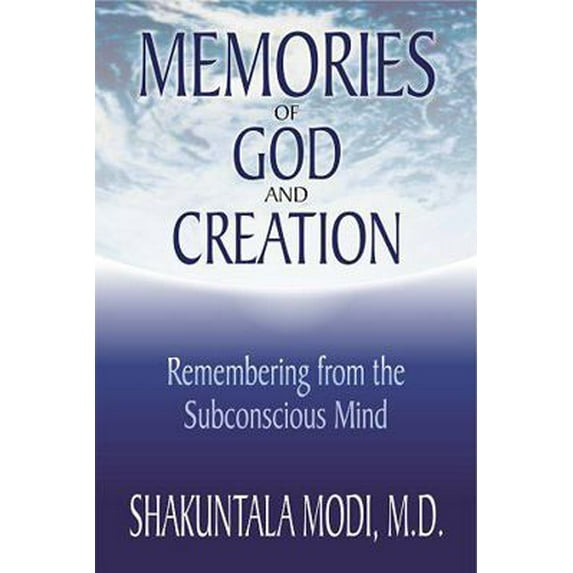 Pre-Owned Memories of God and Creation: Remembering from the Subconscious Mind (Paperback) 1571741968 9781571741967