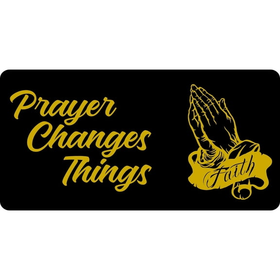 Prayer Changes Things Black Photo License Plate