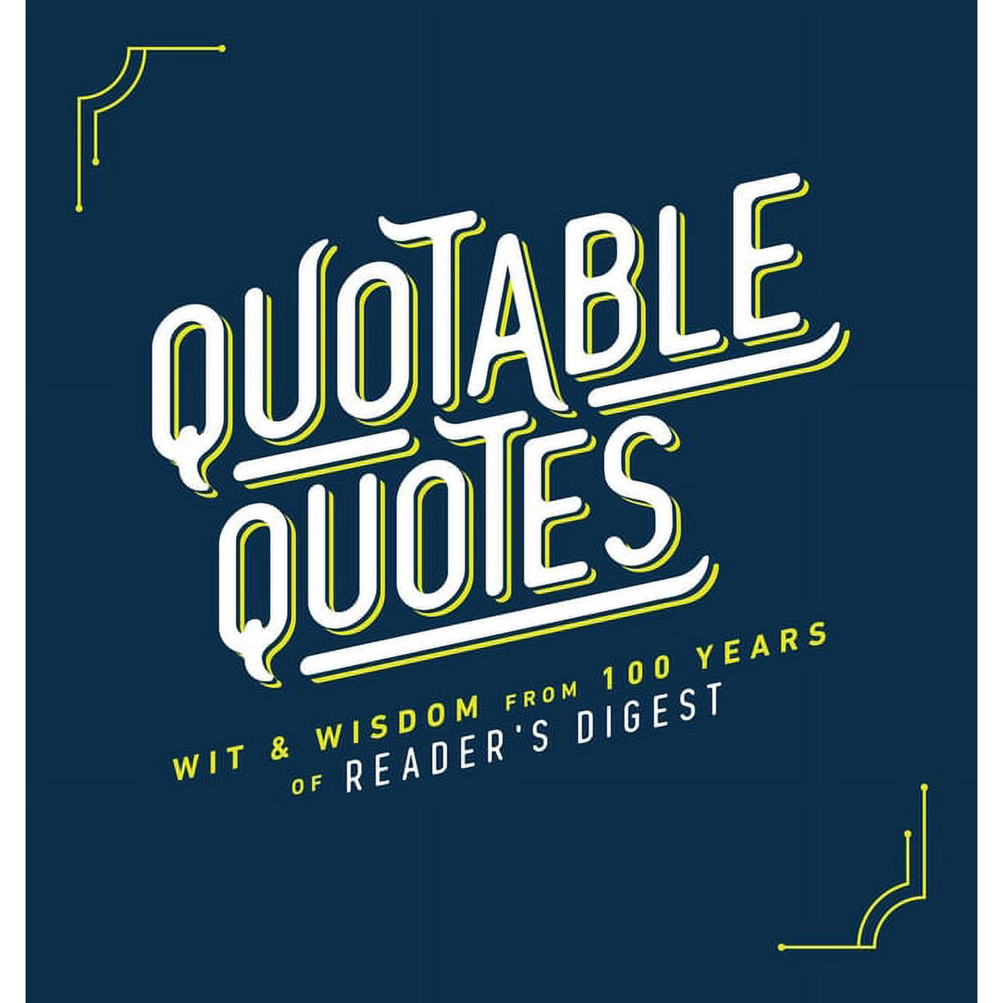 Quotable Quotes: Wit & Wisdom from 100 Years of Reader's Digest, (Hardcover)