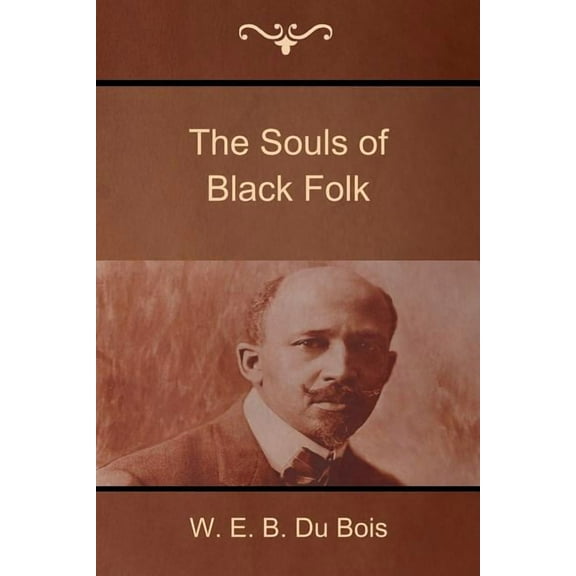 The Souls of Black Folk, (Paperback)