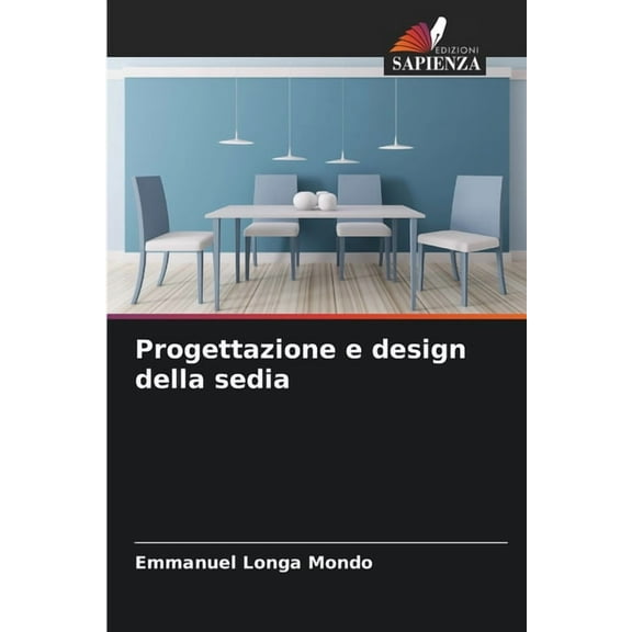 Progettazione e design della sedia, (Paperback)