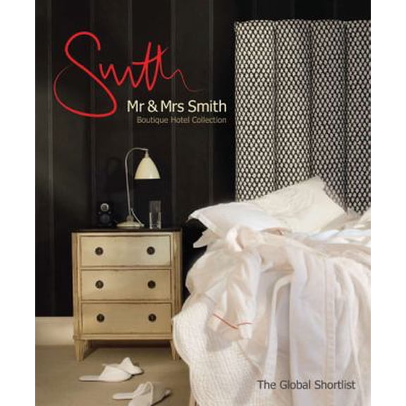 Pre-Owned Mr & Mrs Smith Boutique Hotel Collection: The Global Shortlist (Paperback) 0954496477 9780954496470