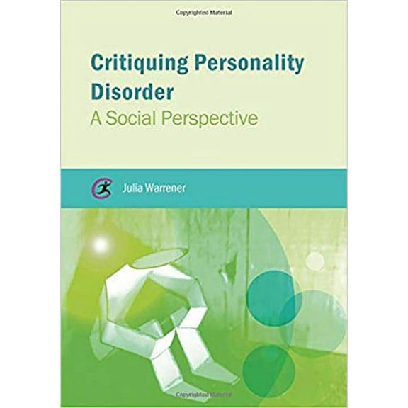Critical Approaches to Mental Health: Critiquing Personality Disorder : A Social Perspective (Edition 1) (Paperback)