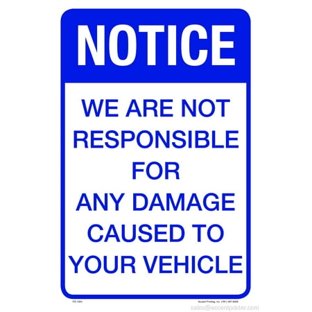 Notice Not Responsible For Damage Parking Sign, 12