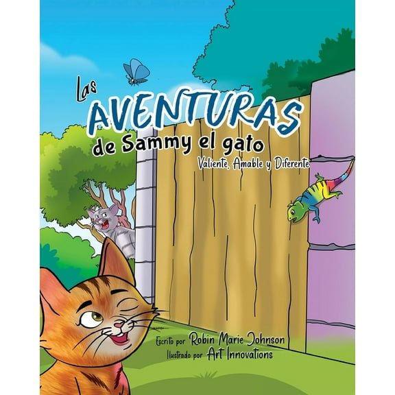 Las Aventuras de Sammy el gato: Valiente, Amable y Diferente, (Paperback)