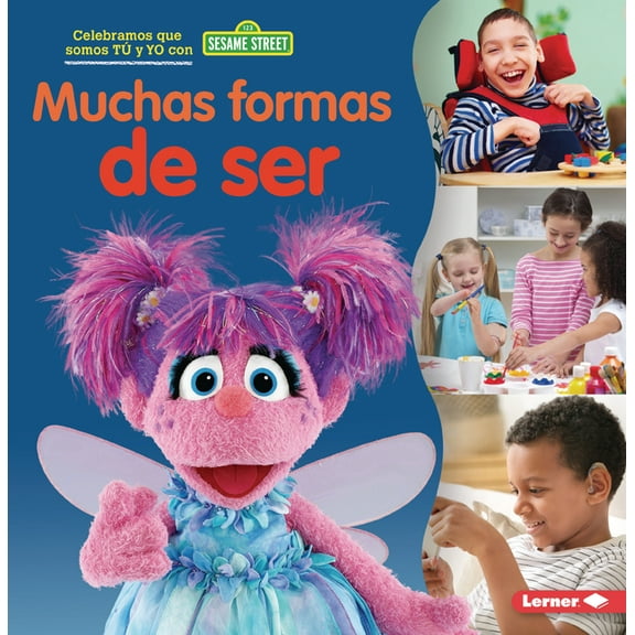 Celebramos Que Somos Tú y Yo Con Sesame Muchas Formas de Ser (Many Ways to Be), (Paperback)