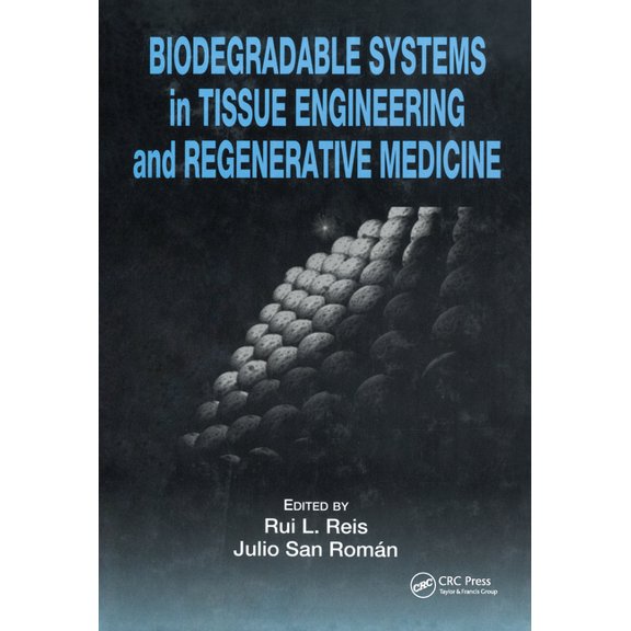 Biodegradable Systems in Tissue Engineering and Regenerative Medicine, (Hardcover)