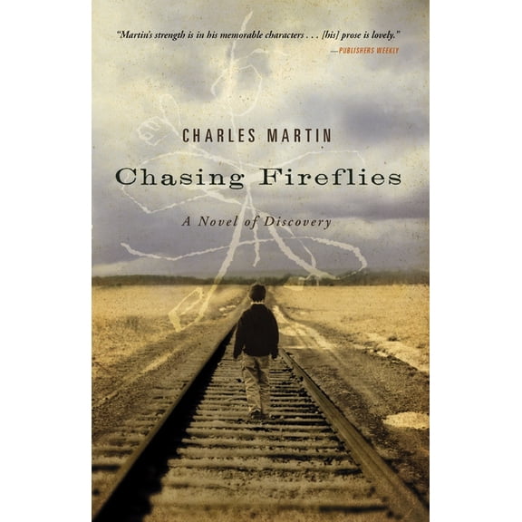 Chasing Fireflies: A Novel of Healing and Hope, (Paperback)
