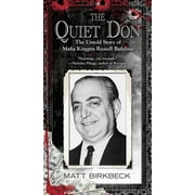 The Quiet Don: The Untold Story of Mafia Kingpin Russell Bufalino, (Paperback)