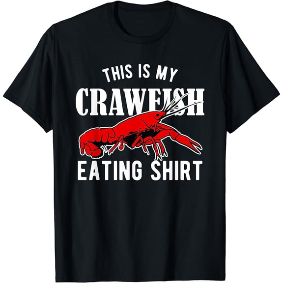I Love Crawfish Season Clothing This is My Crawfish Eating T-Shirt
