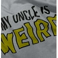 thumbnail image 5 of My Uncle Is Weird Crazy Niece Nephew Toddler Boy Girl T Shirt Infant Toddler Brisco Brands 12M, 5 of 6