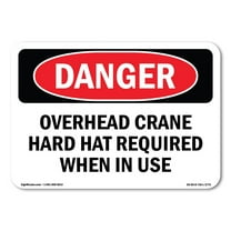 OSHA Danger Sign - Overhead Crane Hard Hat Required | Plastic Sign | Protect Your Business, Construction Site, Warehouse & Shop Area |  Made in The USA