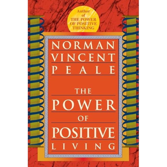 Pre-Owned The Power of Positive Living (Paperback) 0449911667 9780449911662