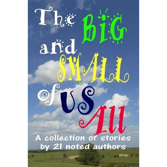 The Big and Small of Us All, (Paperback)