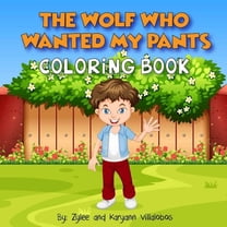 The Wolf Who Wanted My Pants Coloring Book, (Paperback)
