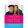 thumbnail image 2 of Don't Die with Your Music Still in You: My Experience Growing Up with Spiritual Parents, (Paperback), 2 of 2