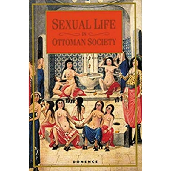 Pre-Owned Sexual Life in Ottoman Society (Paperback) 9757054003 9789757054009
