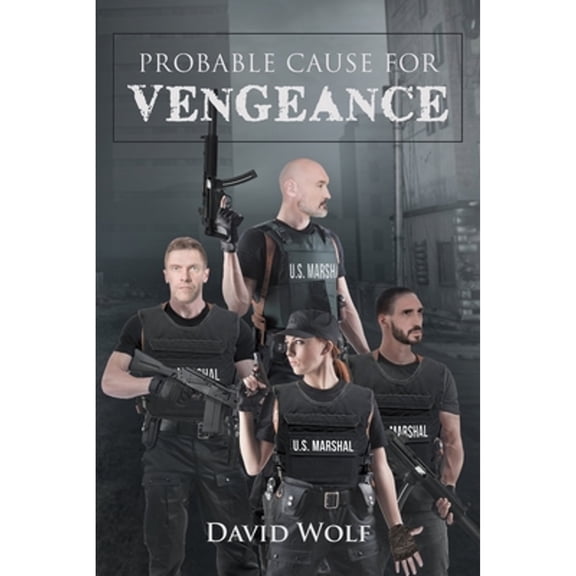 Probable Cause for Vengeance (Paperback)