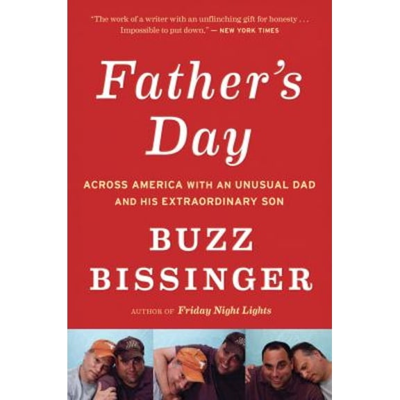 Pre-Owned Father's Day: Across America with an Unusual Dad and His Extraordinary Son (Paperback) 0544002288 9780544002289