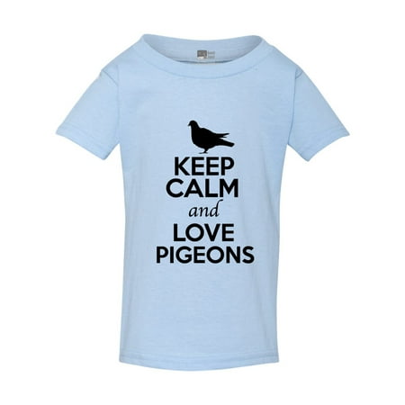 

Keep Calm And Love Pigeons Birds Fly Animal Lover Toddler Kids T-Shirt Tee