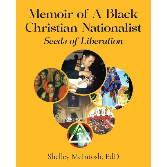 Memoir of A Black Christian Nationalist: Seeds of Liberation, (Paperback)