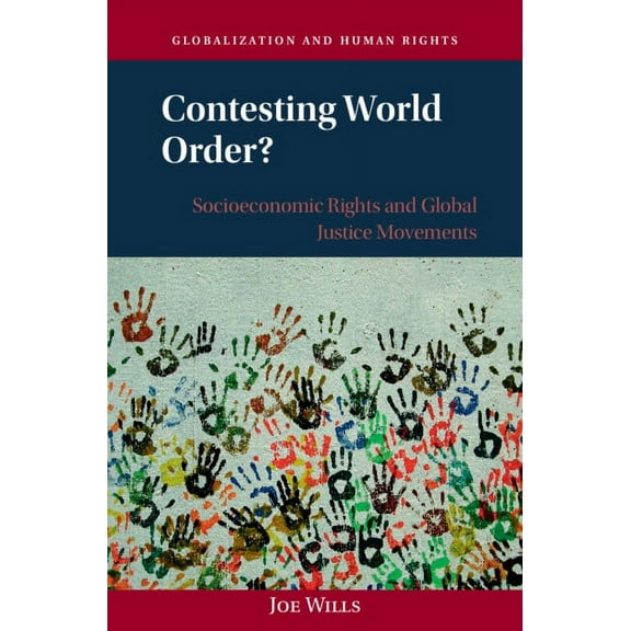 Globalization and Human Rights Contesting World Order?, (Hardcover)