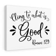 thumbnail image 4 of Scripture Walls  Cling To What Is Good Romans 12:9 Bible Verse Canvas Christian Wall Art Ready to Hang Unframed, 4 of 11