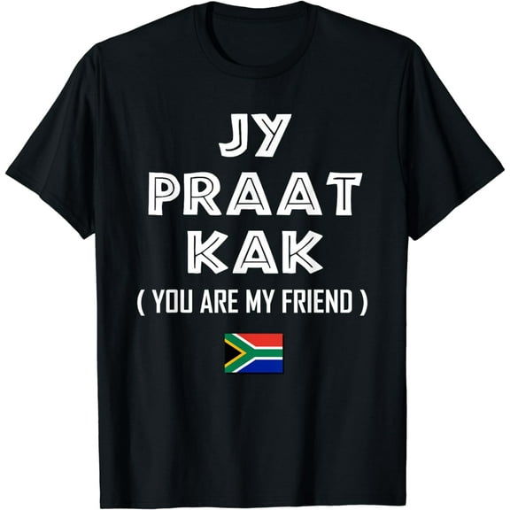 South Africa Jy Praat Kak Funny Translation Braai T-Shirt mens t shirt,black,women,funny,misfits,men,journey,t-shirt