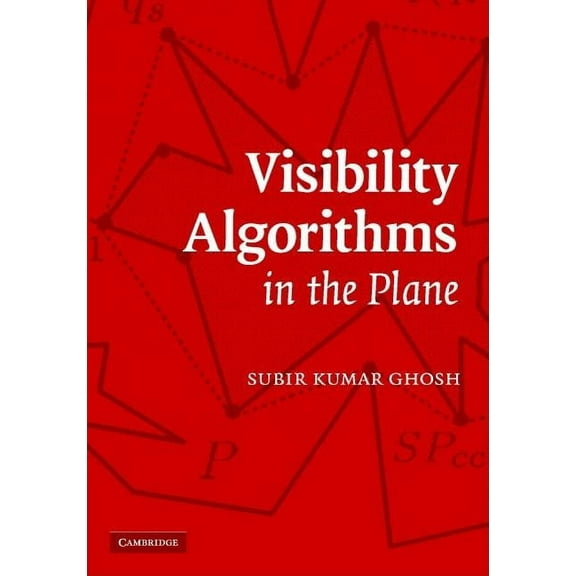 Visibility Algorithms in the Plane, (Hardcover)