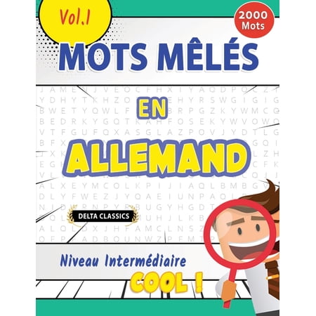 Mots MÃªlÃ©s En Allemand Niveau IntermÃ©diaire - Cool ! Vol.1 - Delta Classics (Paperback)