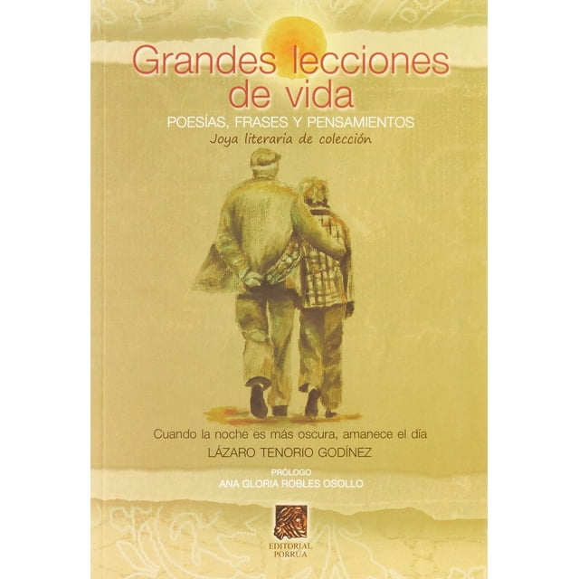 Grandes lecciones de vida poesías frases y pensamientos Editorial Porrúa 9786070909146