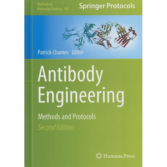 Methods in Molecular Biology Antibody Engineering: Methods and Protocols, Second Edition, Book 907, (Hardcover)