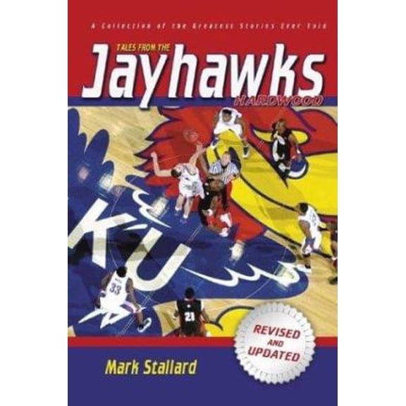 Pre-Owned Tales from the Jayhawks Hardwood: Second Edition (Paperback) 1582618909 9781582618906