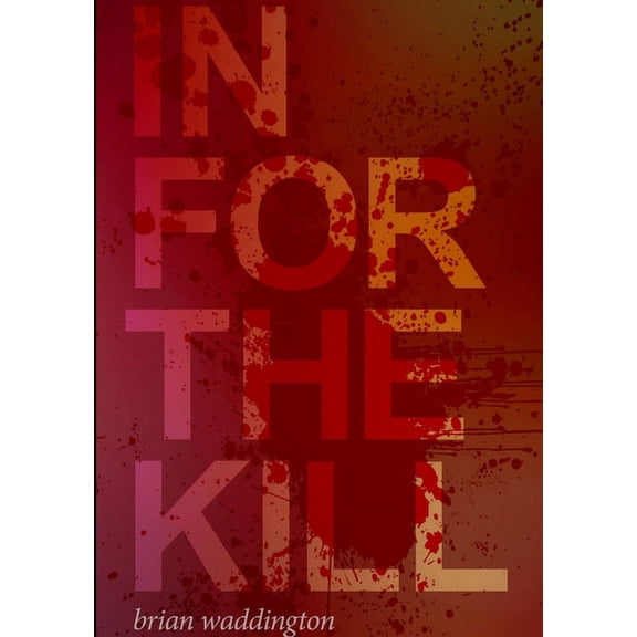 In For The Kill, (Paperback)