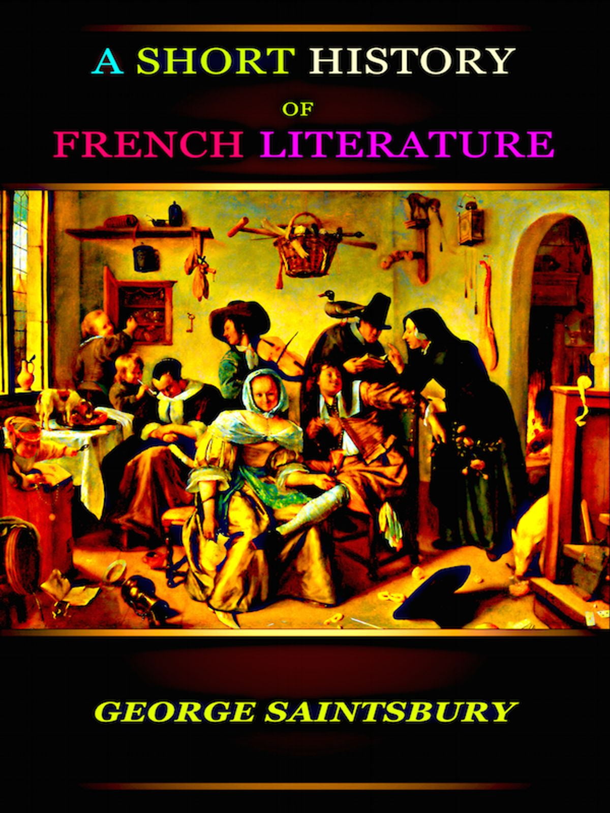 A Short History of French Literature eBook