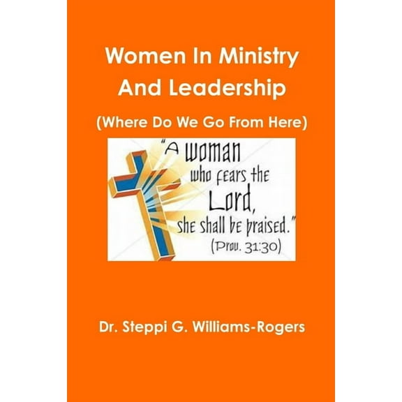 Women In Ministry And Leadership (Where Do We Go From Here), (Paperback)