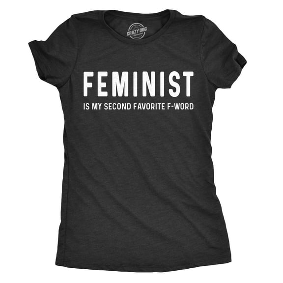 Womens Feminist Is My Second Favorite F-Word T Shirt Funny Protest Tee for Ladies Womens Graphic Tees