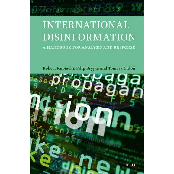 International Disinformation: A Handbook for Analysis and Response, (Hardcover)