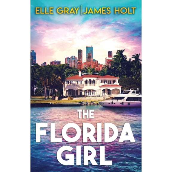 The Florida Girl FBI Mystery Thriller The Florida Girl, Book 1, (Paperback)